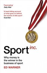 Sport Inc.: why money is the winner in the business of sport kaina ir informacija | Knygos apie sveiką gyvenseną ir mitybą | pigu.lt