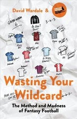 Wasting Your Wildcard: The Method and Madness of Fantasy Football kaina ir informacija | Knygos apie sveiką gyvenseną ir mitybą | pigu.lt