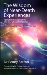 Wisdom of near death experiences: how understanding NDEs can help us live more fully kaina ir informacija | Saviugdos knygos | pigu.lt