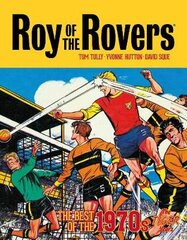 Roy of the Rovers: The Best of the 1970s - The Tiger Years: The Tiger Years цена и информация | Фантастика, фэнтези | pigu.lt