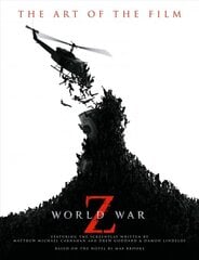 World War Z: the art of the film media tie-in kaina ir informacija | Knygos apie meną | pigu.lt