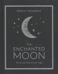 Enchanted Moon: The Ultimate Book of Lunar Magic kaina ir informacija | Saviugdos knygos | pigu.lt