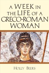 Week In the Life of a Greco-Roman Woman цена и информация | Духовная литература | pigu.lt