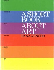 Short Book About Art: An Introduction цена и информация | Книги об искусстве | pigu.lt