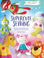 Melly & Me: Supercute Sewing: 20 easy sewing patterns for soft toys and accessories Combined volume kaina ir informacija | Knygos apie sveiką gyvenseną ir mitybą | pigu.lt