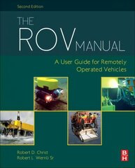 ROV Manual: A User Guide for Remotely Operated Vehicles 2nd edition kaina ir informacija | Socialinių mokslų knygos | pigu.lt