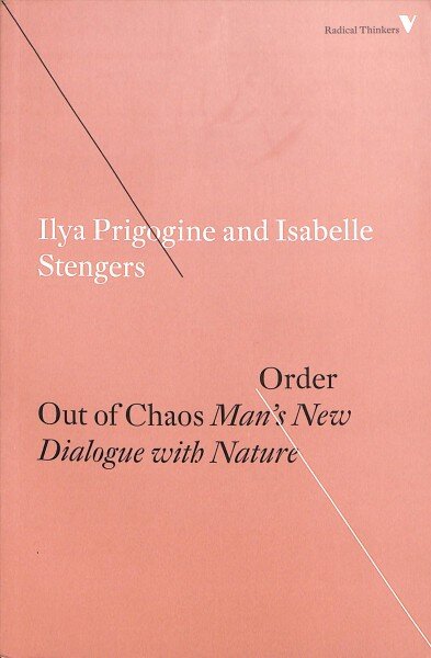 Order Out of Chaos: Man's New Dialogue with Nature kaina ir informacija | Ekonomikos knygos | pigu.lt