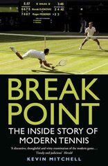 Break Point: The Inside Story of Modern Tennis kaina ir informacija | Knygos apie sveiką gyvenseną ir mitybą | pigu.lt