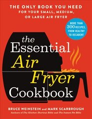 Essential Air Fryer Cookbook: The Only Book You Need for Your Small, Medium, or Large Air Fryer цена и информация | Книги рецептов | pigu.lt