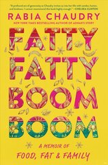 Fatty Fatty Boom Boom: A Memoir of Food, Fat, and Family kaina ir informacija | Biografijos, autobiografijos, memuarai | pigu.lt