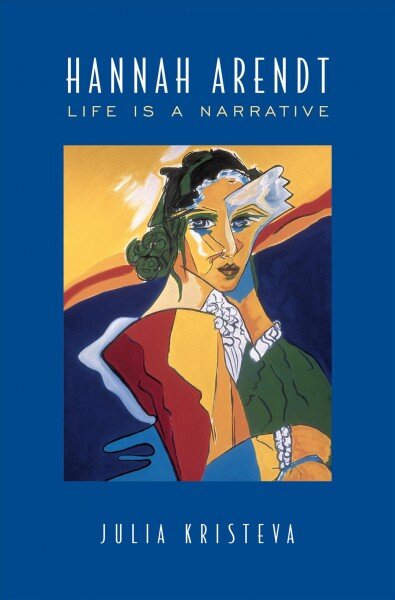 Hannah Arendt: Life Is a Narrative цена и информация | Socialinių mokslų knygos | pigu.lt