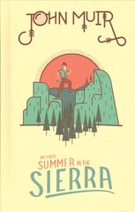 John Muir: My First Summer in the Sierra цена и информация | Книги о питании и здоровом образе жизни | pigu.lt