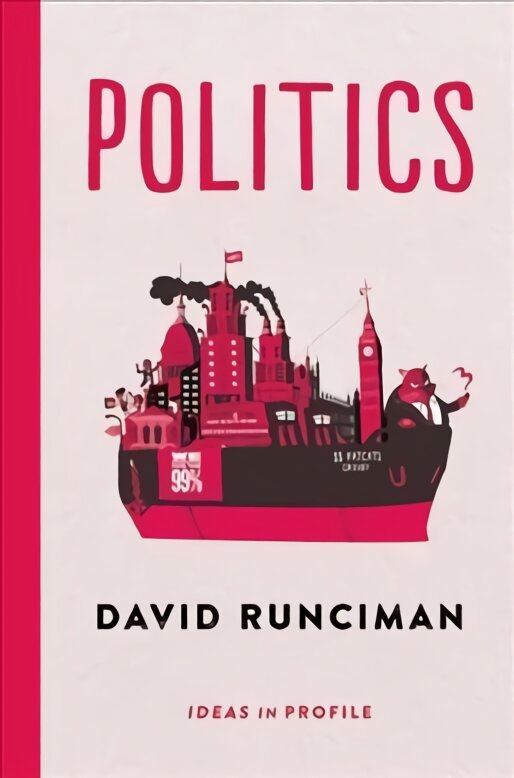 Politics: Ideas in Profile Main цена и информация | Socialinių mokslų knygos | pigu.lt