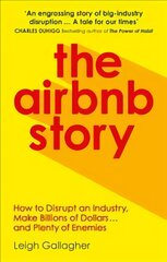 Airbnb Story: How to Disrupt an Industry, Make Billions of Dollars ... and Plenty of Enemies kaina ir informacija | Ekonomikos knygos | pigu.lt