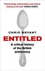 Entitled: A Critical History of the British Aristocracy kaina ir informacija | Istorinės knygos | pigu.lt
