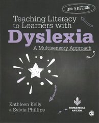Teaching Literacy to Learners with Dyslexia: A Multisensory Approach 3rd Revised edition цена и информация | Книги по социальным наукам | pigu.lt