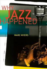 Why Jazz Happened цена и информация | Книги об искусстве | pigu.lt
