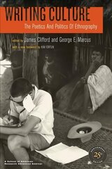 Writing Culture: The Poetics and Politics of Ethnography 2nd edition цена и информация | Книги об искусстве | pigu.lt