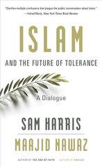 Islam and the Future of Tolerance: A Dialogue цена и информация | Духовная литература | pigu.lt