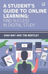 Student's Guide to Online Learning: Finding Success in Digital Study kaina ir informacija | Socialinių mokslų knygos | pigu.lt