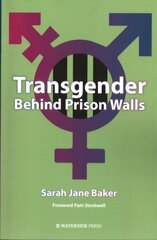 Transgender Behind Prison Walls kaina ir informacija | Socialinių mokslų knygos | pigu.lt