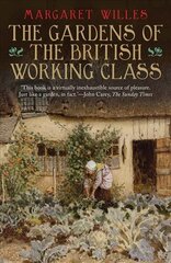 Gardens of the British Working Class цена и информация | Исторические книги | pigu.lt