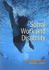 Social Work and Disability цена и информация | Книги по социальным наукам | pigu.lt