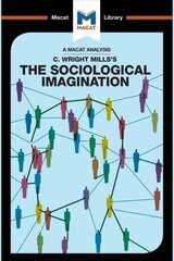 Analysis of C. Wright Mills's the sociological imagination kaina ir informacija | Socialinių mokslų knygos | pigu.lt