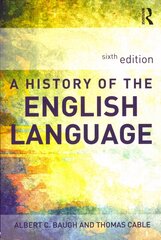 History of the English Language 6th edition kaina ir informacija | Užsienio kalbos mokomoji medžiaga | pigu.lt