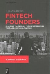 Fintech Founders: Inspiring Tales from the Entrepreneurs that are Changing Finance kaina ir informacija | Ekonomikos knygos | pigu.lt