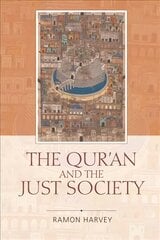Qur'an and the Just Society kaina ir informacija | Dvasinės knygos | pigu.lt