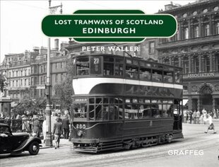 Lost Tramways: Edinburgh цена и информация | Путеводители, путешествия | pigu.lt