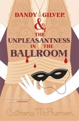 Dandy Gilver and the Unpleasantness in the Ballroom цена и информация | Fantastinės, mistinės knygos | pigu.lt
