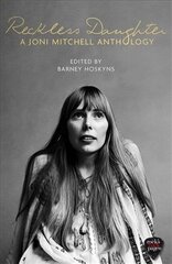 Reckless Daughter: A Joni Mitchell Anthology цена и информация | Книги об искусстве | pigu.lt