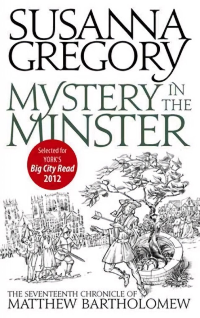 Mystery In The Minster: The Seventeenth Chronicle of Matthew Bartholomew цена и информация | Fantastinės, mistinės knygos | pigu.lt