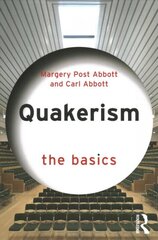 Quakerism: The Basics: The Basics kaina ir informacija | Dvasinės knygos | pigu.lt