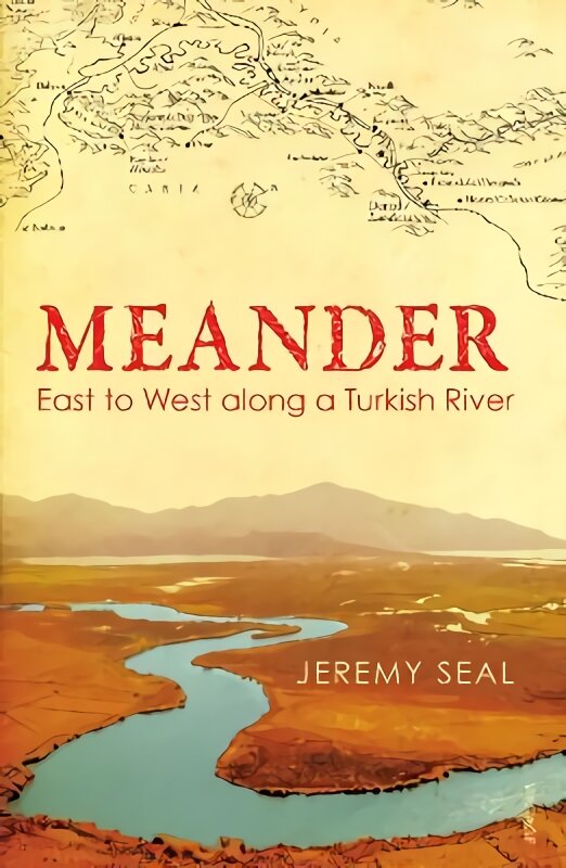 Meander: east to west along a Turkish river цена и информация | Kelionių vadovai, aprašymai | pigu.lt