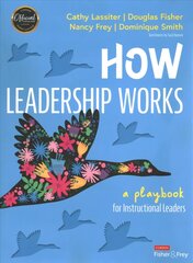 How Leadership Works: A Playbook for Instructional Leaders цена и информация | Книги по социальным наукам | pigu.lt