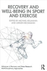 Recovery and Well-being in Sport and Exercise: Interdisciplinary Insights kaina ir informacija | Knygos apie sveiką gyvenseną ir mitybą | pigu.lt