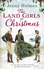 Land Girls at Christmas: A festive tale of friendship, romance and bravery in wartime (The Land Girls Book 1) цена и информация | Фантастика, фэнтези | pigu.lt