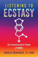 Listening to Ecstasy: The Transformative Power of MDMA цена и информация | Книги по социальным наукам | pigu.lt