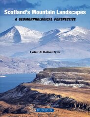Scotland's Mountain Landscapes: a geomorphological perspective kaina ir informacija | Kelionių vadovai, aprašymai | pigu.lt