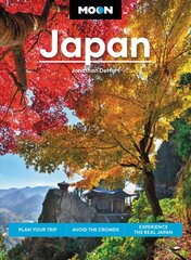 Moon Japan Second Edition: Plan Your Trip, Avoid the Crowds, and Experience the Real Japan 2nd ed. kaina ir informacija | Kelionių vadovai, aprašymai | pigu.lt