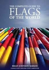 Complete guide to flags of the world, 3rd edition kaina ir informacija | Enciklopedijos ir žinynai | pigu.lt