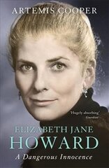 Elizabeth Jane Howard: A Dangerous Innocence kaina ir informacija | Biografijos, autobiografijos, memuarai | pigu.lt