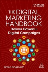 Digital Marketing Handbook: Deliver Powerful Digital Campaigns kaina ir informacija | Ekonomikos knygos | pigu.lt