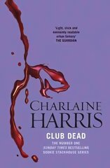 Club dead: a true blood novel kaina ir informacija | Fantastinės, mistinės knygos | pigu.lt