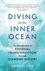 Diving in the Inner Ocean: An Introduction to Personal Transformation through Diamond Inquiry kaina ir informacija | Saviugdos knygos | pigu.lt