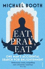 Eat Pray Eat kaina ir informacija | Kelionių vadovai, aprašymai | pigu.lt