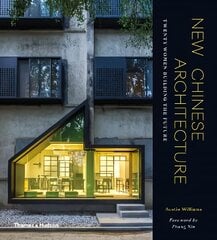 New Chinese Architecture: Twenty Women Building the Future цена и информация | Книги по архитектуре | pigu.lt